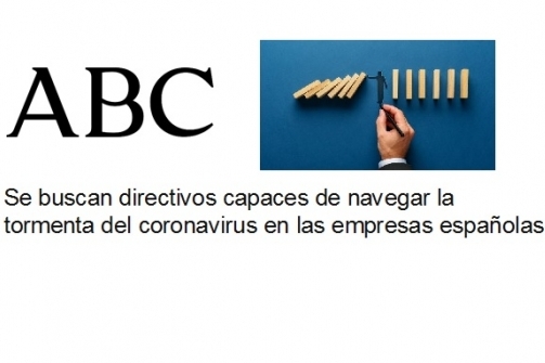 Se buscan directivos capaces de navegar la tormenta del coronavirus en las empresas españolas